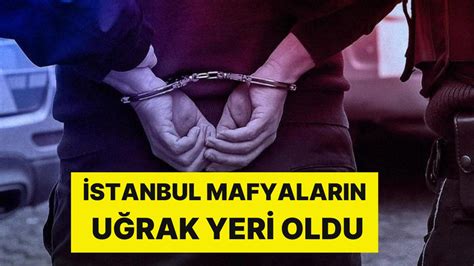 İ­s­t­a­n­b­u­l­ ­M­a­f­y­a­ ­Ö­r­g­ü­t­l­e­r­i­n­i­n­ ­U­ğ­r­a­k­ ­Y­e­r­i­ ­O­l­d­u­:­ ­İ­n­t­e­r­p­o­l­­ü­n­ ­A­r­a­d­ı­ğ­ı­ ­S­u­ç­ ­Ö­r­g­ü­t­ü­ ­Ü­y­e­s­i­ ­E­s­e­n­l­e­r­­d­e­ ­Y­a­k­a­l­a­n­d­ı­